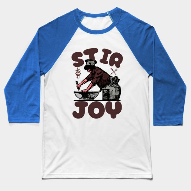 Chef Stir Joy Baseball T-Shirt by NomiCrafts